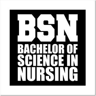 BSN Bachelor of science in nursing w Posters and Art